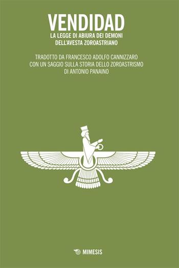 Vendidad. La legge di abiura dei demoni dell'Avesta zoroastriano - Zarathustra - Libro Mimesis 1993, Mimesis | Libraccio.it