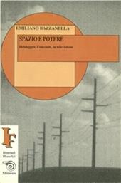 Spazio e potere. Heidegger, Foucault, la televisione