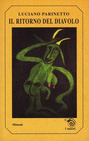 Il ritorno del diavolo - Luciano Parinetto - Libro Mimesis 1999, I cabiri | Libraccio.it