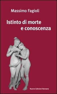 Istinto di morte e conoscenza - Massimo Fagioli - Libro Nuove Edizioni Romane 2005 | Libraccio.it