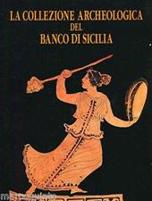 La collezione archeologica del Banco di Sicilia