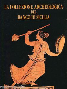 La collezione archeologica del Banco di Sicilia - Filippo Giudice, Sebastiano Tusa, Vincenzo Tusa - Libro Guida Edizioni 1992 | Libraccio.it