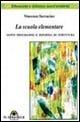 La scuola elementare. Nuovi programmi e riforma di struttura - Vincenzo Sarracino - Libro Il Girasole 1992 | Libraccio.it