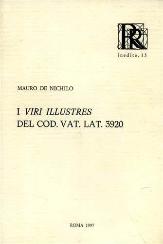 I viri illustres del Codice Vaticano Latino 3920 - Anonimo - Libro Roma nel Rinascimento 1997, RR inedita | Libraccio.it