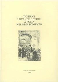 Taverne, locande e stufe a Roma nel tardo Medioevo  - Libro Roma nel Rinascimento 2000, RR inedita. Saggi | Libraccio.it