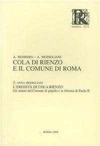Cola di Rienzo e il comune di Roma - Andreas Rehberg, Anna Modigliani - Libro Roma nel Rinascimento 2004, RR inedita | Libraccio.it