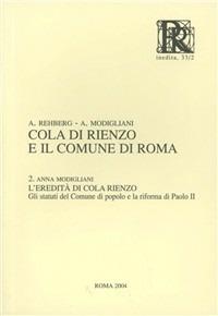 Cola di Rienzo e il comune di Roma - Andreas Rehberg, Anna Modigliani - Libro Roma nel Rinascimento 2004, RR inedita | Libraccio.it