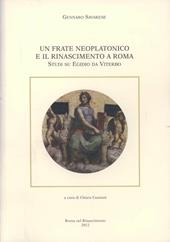 Un frate neoplatonico e il Rinascimento a Roma. Studi su Egidio da Viterbo