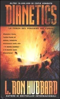 Dianetics. La forza del pensiero sul corpo - L. Ron Hubbard - Libro New Era Publications Int. 1997 | Libraccio.it