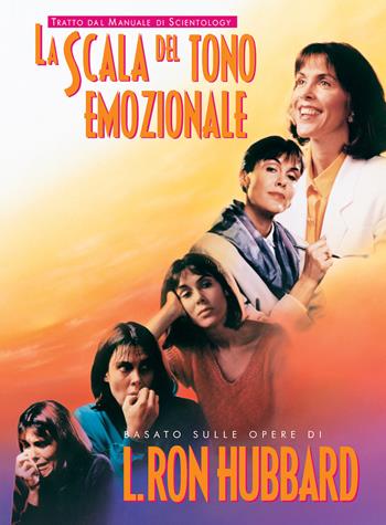 La scala del tono emozionale - L. Ron Hubbard - Libro New Era Publications Int. 2005, Opuscoli del manuale di Scientology | Libraccio.it