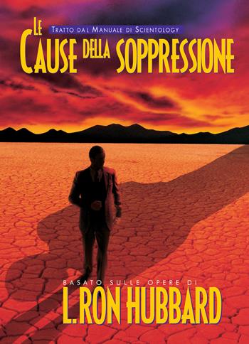 Le cause della soppressione - L. Ron Hubbard - Libro New Era Publications Int. 2006, Opuscoli del manuale di Scientology | Libraccio.it