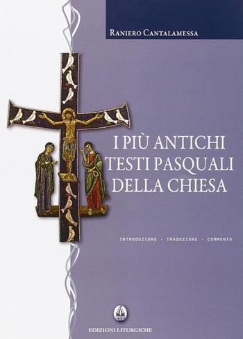 I più antichi testi pasquali della Chiesa. Introduzione, traduzione, commento  - Libro CLV 2009 | Libraccio.it