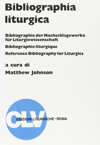 Bibliographia liturgica  - Libro CLV 1992, Bibliotheca Ephemerides Liturgicae. Subsidia | Libraccio.it