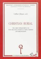 Christian burial. The «Ordo exsequiarum» 1969 with related liturgical texts, indexes and bibliography