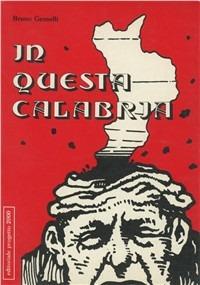In questa Calabria - Bruno Gemelli - Libro Progetto 2000 1987, Linotype | Libraccio.it