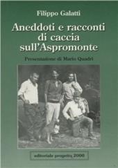 Aneddoti e racconti di caccia sull'Aspromonte