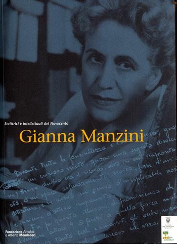 Gianna Manzini  - Libro Fondazione Mondadori 2005, Scrittrici e intellettuali del Novecento | Libraccio.it