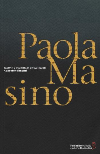 Paola Masino  - Libro Fondazione Mondadori 2016, Scrittrici e intellettuali del Novecento | Libraccio.it