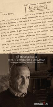 «E questa storia che m'intestardo a scrivere». Vincenzo Consolo e il dovere della scrittura