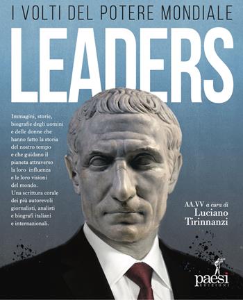 Leaders. I volti del potere mondiale  - Libro Paesi Edizioni 2019 | Libraccio.it