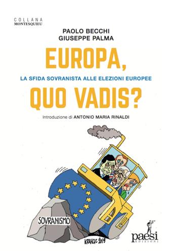 Europa, quo vadis? La sfida sovranista alle elezioni europee - Paolo Becchi, Giuseppe Palma - Libro Paesi Edizioni 2019, Montesquieu | Libraccio.it