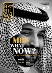Babilon. A geopolitical experience (2018). Vol. 3: MBS what now? Cosa succede in Arabia Saudita (dicembre)