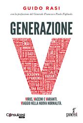 Generazione V. Virus, vaccini e varianti. Viaggio nella nuova normalità