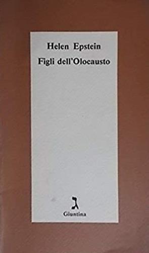 Figli dell'olocausto - Helen Epstein - Libro Giuntina 1995, Schulim Vogelmann | Libraccio.it