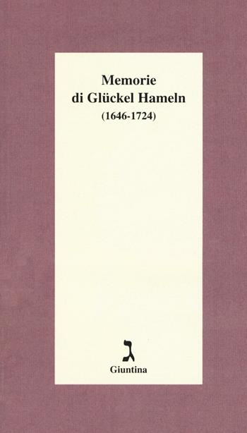 Memorie di Glückel Hameln (1646-1724) - Glückel Hameln - Libro Giuntina 1995, Schulim Vogelmann | Libraccio.it