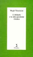 L' elefante e la mia questione ebraica - Hugh Nissenson - Libro Giuntina 1991, Schulim Vogelmann | Libraccio.it