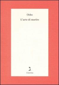 L'arte di morire - Osho - Libro Giuntina 2009 | Libraccio.it