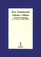 Sodoma e Odessa. Variazioni drammatiche su un tema di Isaak Babel' - Jerzy Pomianowski - Libro Giuntina 1992 | Libraccio.it