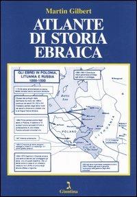 Atlante di storia ebraica - Martin Gilbert - Libro Giuntina 1995 | Libraccio.it