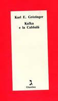 Kafka e la cabbalà - Karl E. Grözinger - Libro Giuntina 1995, Schulim Vogelmann | Libraccio.it