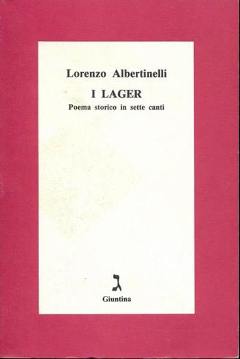 I lager. Poema storico in sette canti - Lorenzo Albertinelli - Libro Giuntina 1994 | Libraccio.it