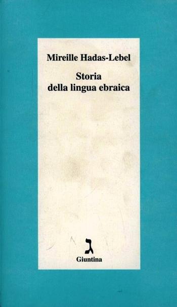 Storia della lingua ebraica - Mireille Hadas Lebel - Libro Giuntina 1995, Schulim Vogelmann | Libraccio.it