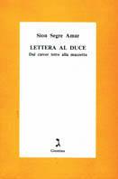 Lettera al duce. Dal carcer tetro alla mazzetta - Sion Segre Amar - Libro Giuntina 1994 | Libraccio.it