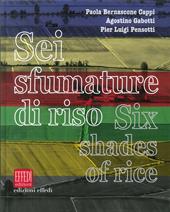 Sei sfumature di riso-Six shades of rice