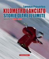 Kilometro lanciato. Storie oltre il limite. Con CD-ROM. Vol. 2: 1968-2019.