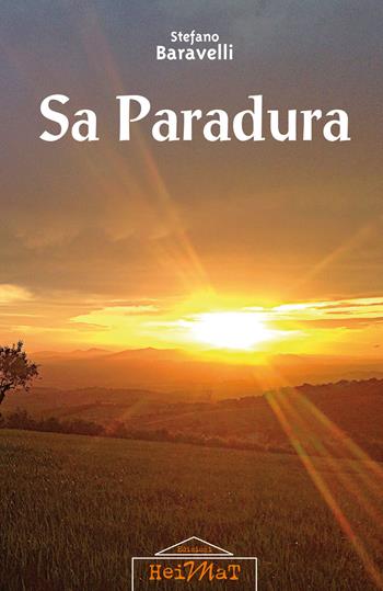 Sa paradura - Stefano Baravelli - Libro Edizioni Heimat 2019 | Libraccio.it