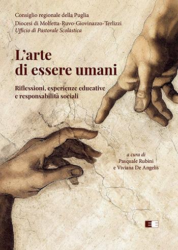L' arte di essere umani. Riflessioni, esperienze educative e responsabilità sociali  - Libro Ecumenica 2022 | Libraccio.it