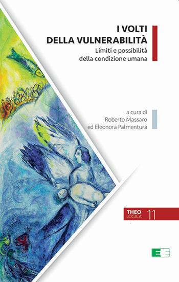 I volti della vulnerabilità. Limiti e possibilità della condizione umana  - Libro Ecumenica 2021, Theologica | Libraccio.it