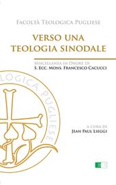 Verso una teologia sinodale. Miscellanea in Onore di S. Ecc. Mons. Francesco Cacucci
