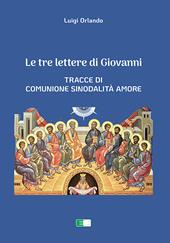 Le tre lettere di Giovanni. Tracce di Comunione Sinodalità Amore