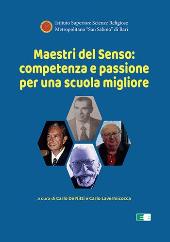 Maestri del senso. Competenza e passione per una scuola migliore  - Libro Ecumenica 2024 | Libraccio.it