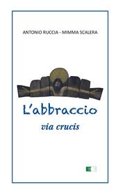 L'abbraccio. Via Crucis