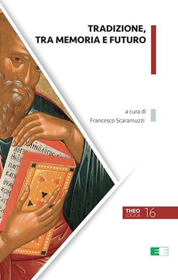 Tradizione, tra memoria e futuro  - Libro Ecumenica 2024, Theologica | Libraccio.it