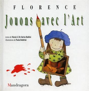 Il gioco dell'arte. Ediz. francese - Maria S. De Salvia Baldini, Paola Boldrini - Libro Mandragora 1996 | Libraccio.it