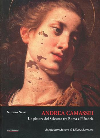 Andrea Camassei. Un pittore del Seicento tra Roma e l'Umbria - Silvestro Nessi - Libro Quattroemme 2005 | Libraccio.it