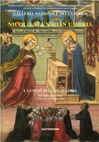 Nicolò Alunno in Umbria  - Libro Quattroemme 2004, I lunedì della Galleria | Libraccio.it